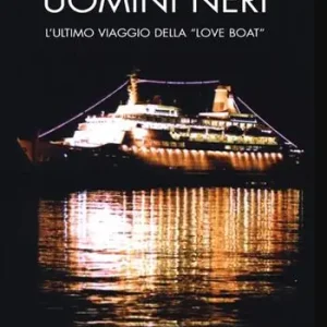 Saldi Uomini neri. L‘ultimo viaggio della «Love Boat»