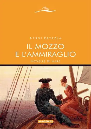 Il mozzo e l‘ammiraglio. Novelle di mare Ultimissimo Modello