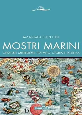 Compra Online Mostri marini. Creature misteriose tra mito, storia e scienza