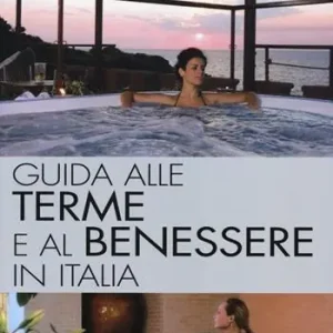 Promozione Esclusiva Guida alle terme e al benessere in Italia