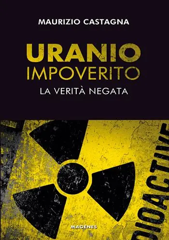 Economico Uranio impoverito. La verità negata