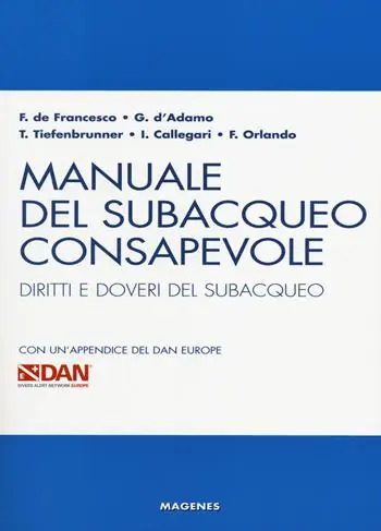 Spedizione Espresso Manuale del subacqueo consapevole. Diritti e doveri del subacqueo. Con un‘appendice del DAN Europe