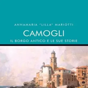 Camogli, il borgo antico e le sue storie Compra Oggi Stesso