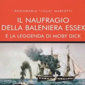 Il naufragio della baleniera Essex e la leggenda di Moby Dick Spedizione Espresso