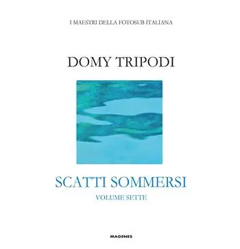 Non Perdere Domy Tripodi. Scatti sommersi sette. Ediz. a colori