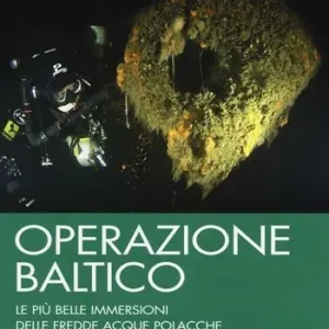 Offerta Speciale Operazione Baltico. Le più belle immersioni delle fredde acque polacche