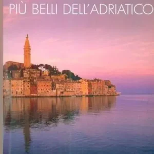 I borghi di mare più belli dell‘Adriatico Nuovo Arrivo