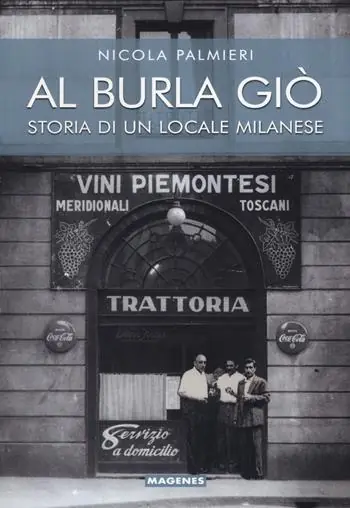 Al Burla giò. Storia di un locale milanese Compra Adesso