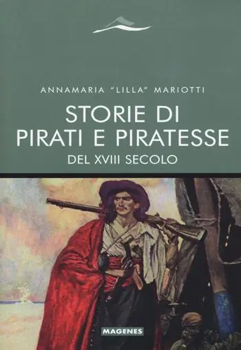 Storie di pirati e piratesse del XVIII secolo Ordina Subito