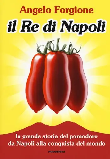 Offerta Il re di Napoli. La grande storia del pomodoro da Napoli alla conquista del mondo