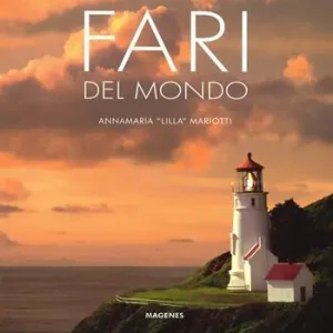 Soddisfatti O Rimborsati Fari del mondo. Ediz. a colori