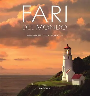 Soddisfatti O Rimborsati Fari del mondo. Ediz. a colori
