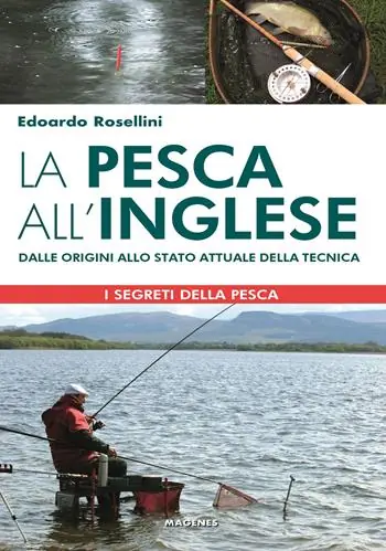 Ultime Pezzi La pesca all‘inglese. Dalle origini allo stato attuale della tecnica