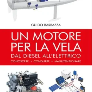 Prezzo Di Fabbrica Un motore per la vela. Dal diesel all‘elettrico, conoscere, condurre, manutenzionare