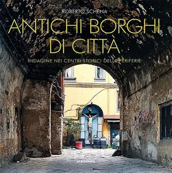 Promo Stagionale Antichi borghi di città. Indagine nei centri storici delle periferie