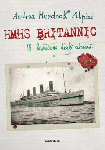 Subito Disponibile Hmhs Britannic. Il leviatano degli abissi