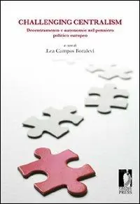 Challenging centralism decentramento e autonomie nel pensiero politico europeo Compra Online