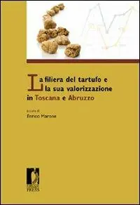 Offerta Limitata La filiera del tartufo e la sua valorizzazione in Toscana e Abruzzo