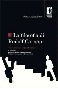 Filosofia di R. Carnap tra empirismo e trascendentalismo Consegna Rapida