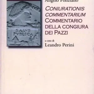 Coniurationis commentarium. Commentario alla congiura dei pazzi Nuova Collezione