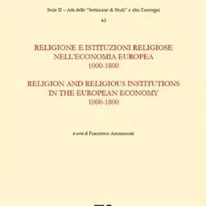 Bestseller Religione e istituzioni religiose nell‘economia europea. 1000-1800. Ediz. italiana e inglese