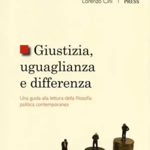 Nuova Collezione Giustizia, uguaglianza e differenza. Una guida alla lettura della filosofia politica contemporanea