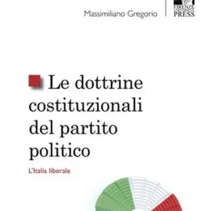 Le dottrine costituzionali del partito politico. L‘Italia liberale Professionale