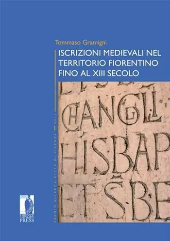 Iscrizioni medievali nel territorio fiorentino fino al XIII secolo Affare