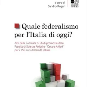 Ultime Pezzi Quale federalismo per l‘Italia di oggi?