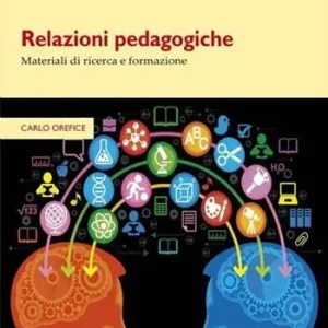 Non Perdere Relazioni pedagogiche. Materiali di ricerca e formazione