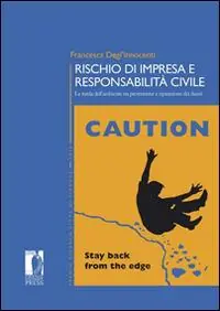 Scelto Dai Clienti Rischio di impresa e responsabilità civile. La tutela dell‘ambiente tra prevenzione e riparazione dei danni