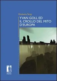 Yvan Goll ed il crollo del mito d‘Europa Nuovo Arrivo