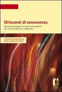 Offerta Limitata Orizzonti di conoscenza. Strumenti digitali, metodi e prospettive per l‘uomo del terzo millennio