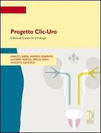 Progetto Clic-Uro. Clinical Cases in Urology Super Prezzo
