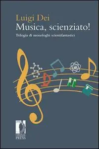 Musica, scienziato! Trilogia di monologhi scientifantastici Compra Oggi Stesso