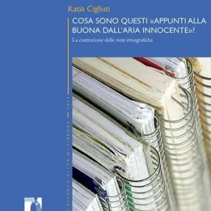 Cosa sono questi «appunti alla buona dall‘aria innocente». La costruzione delle note etnografiche Scelto Dai Clienti
