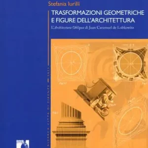 Prezzo Di Fabbrica Trasformazioni geometriche e figure dell‘architettura. L’«Architettura Obliqua» di Juan Caramuel de Lobkowitz