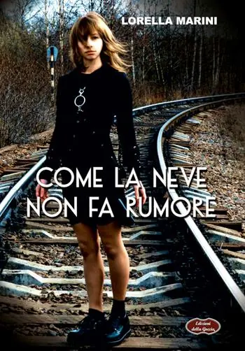 Come la neve non fa rumore. Nuova ediz. Ultima Occasione