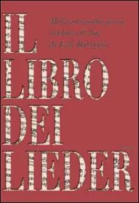 Subito Disponibile Il libro dei lieder. 1111 poesie tradotte off-line. Testo tedesco a fronte