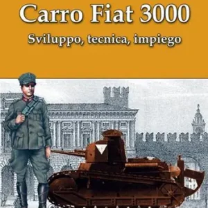 Carro fiat 3000. Sviluppo, tecnica, impiego Scelto Dai Clienti