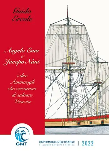 Angelo Emo e Jacopo Nani. I due ammiragli che cercarono di salvare Venezia Economico