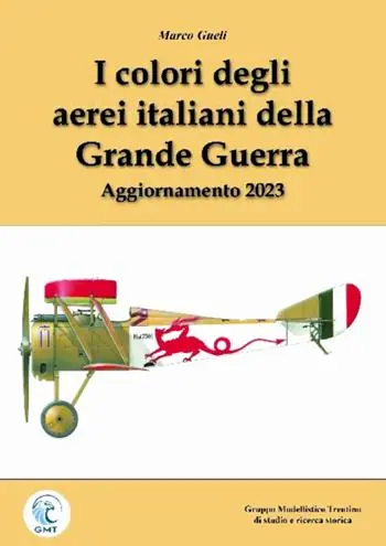 Sconto I colori degli aerei italiani della grande guerra. Ipotesi e certezze. Ediz. ampliata