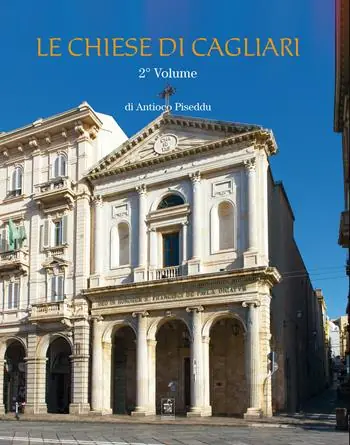 Le chiese di Cagliari. Vol. 2 Reso Gratuito