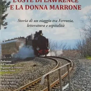 Occasione Imperdibile L‘oste di Lawrence e la donna marrone. Storia di un viaggio tra ferrovia, letteratura e ospitalità