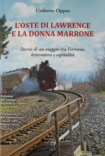 Occasione Imperdibile L‘oste di Lawrence e la donna marrone. Storia di un viaggio tra ferrovia, letteratura e ospitalità