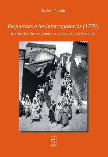 Prezzo Basso Respuestas a los interrogatorios (1778). Notizie storiche, economiche e religiose su Decimoputzu