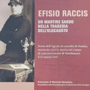 Ultimissimo Modello Efisio Raccis un martire sardo nella tragedia dell‘olocausto