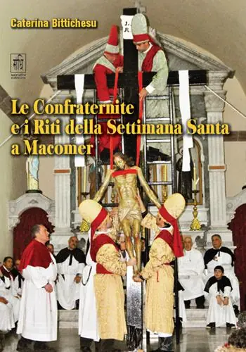 Più Venduto Le confraternite e i riti della settimana santa a Macomer