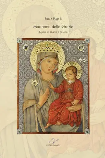 Madonna delle grazie. Opere di sbalzo e cesello Pagamento Sicuro