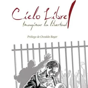 Quantità Limitata Cielo libre. Imaginar la libertad. Ediz. multilingue